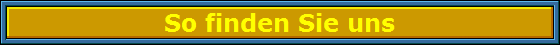 So finden Sie uns